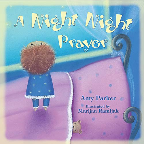 Amy Parker's children's book, A Night Night Prayer.