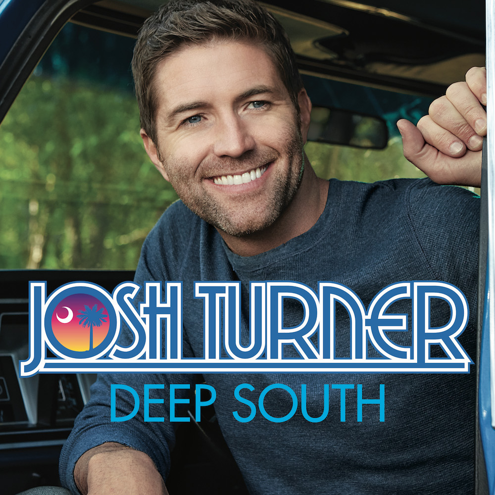Josh Turner's new album, Deep South.