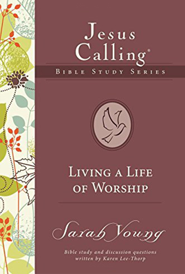 Book cover image of Jesus Calling: Living a Life of Worship by Sarah Young.