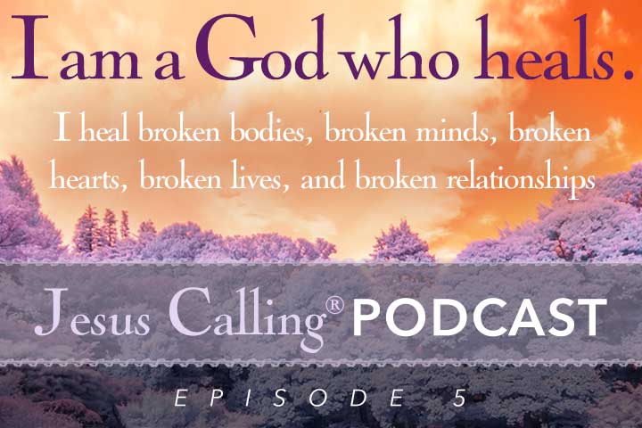 Jesus Calling Podcast episode 5 with Jesus Calling quote