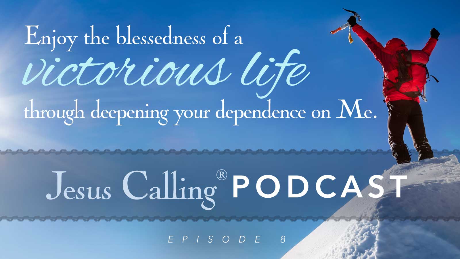Jesus Calling Podcast Episode 8: Trusting Jesus through the power of prayer.
