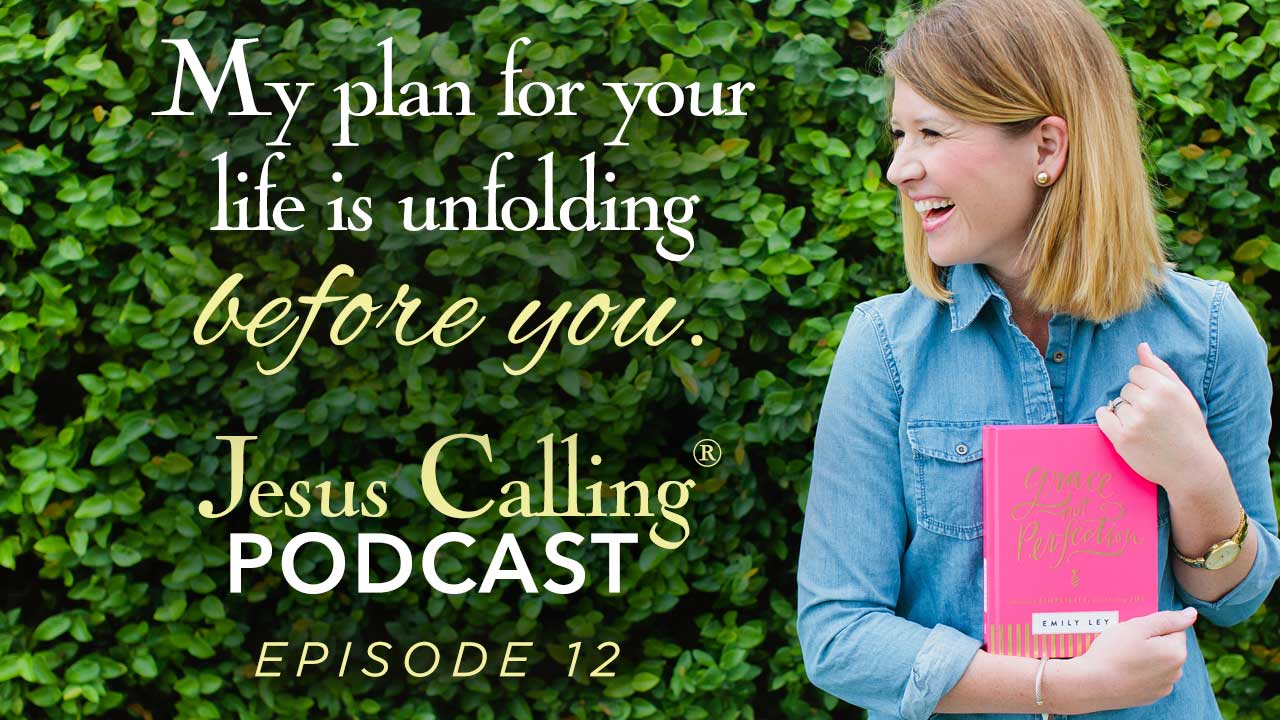 Cover image for the 12th episode of the Jesus Calling Podcast.