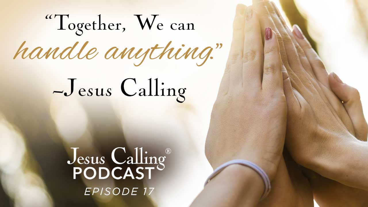 Jesus Calling Podcast 17 cover image