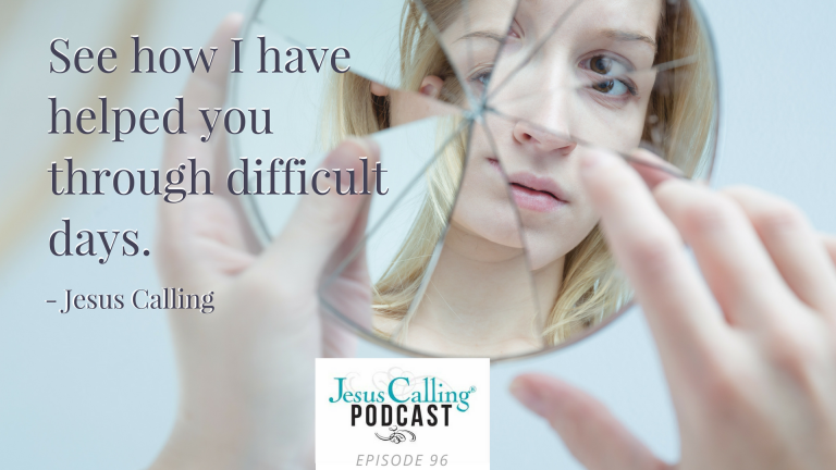 Jesus Calling Podcast with Jesus Calling quote for episode 96