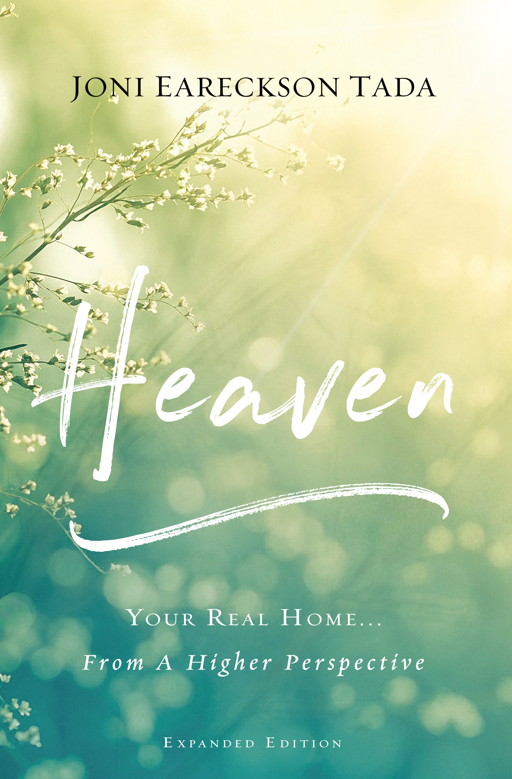 Joni Eareckson Tada_Heaven - Your Real Home from a a Higher Perspective