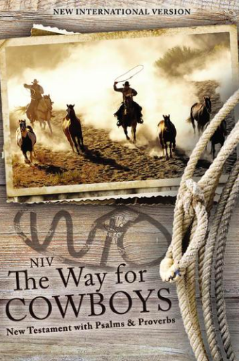 The Way for Cowboys - New Testament with Psalms & Proverbs