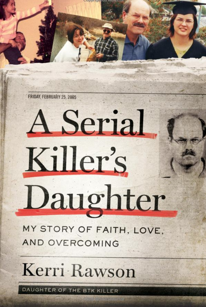 Kerri Rawson book, A Serial Killer's Daughter: My Story of Faith, Love, and Overcoming