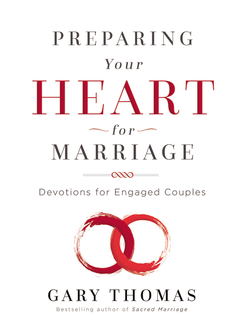 Gary Thomas new book: Preparing Your Heart for Marriage - Devotions for Engaged Couples