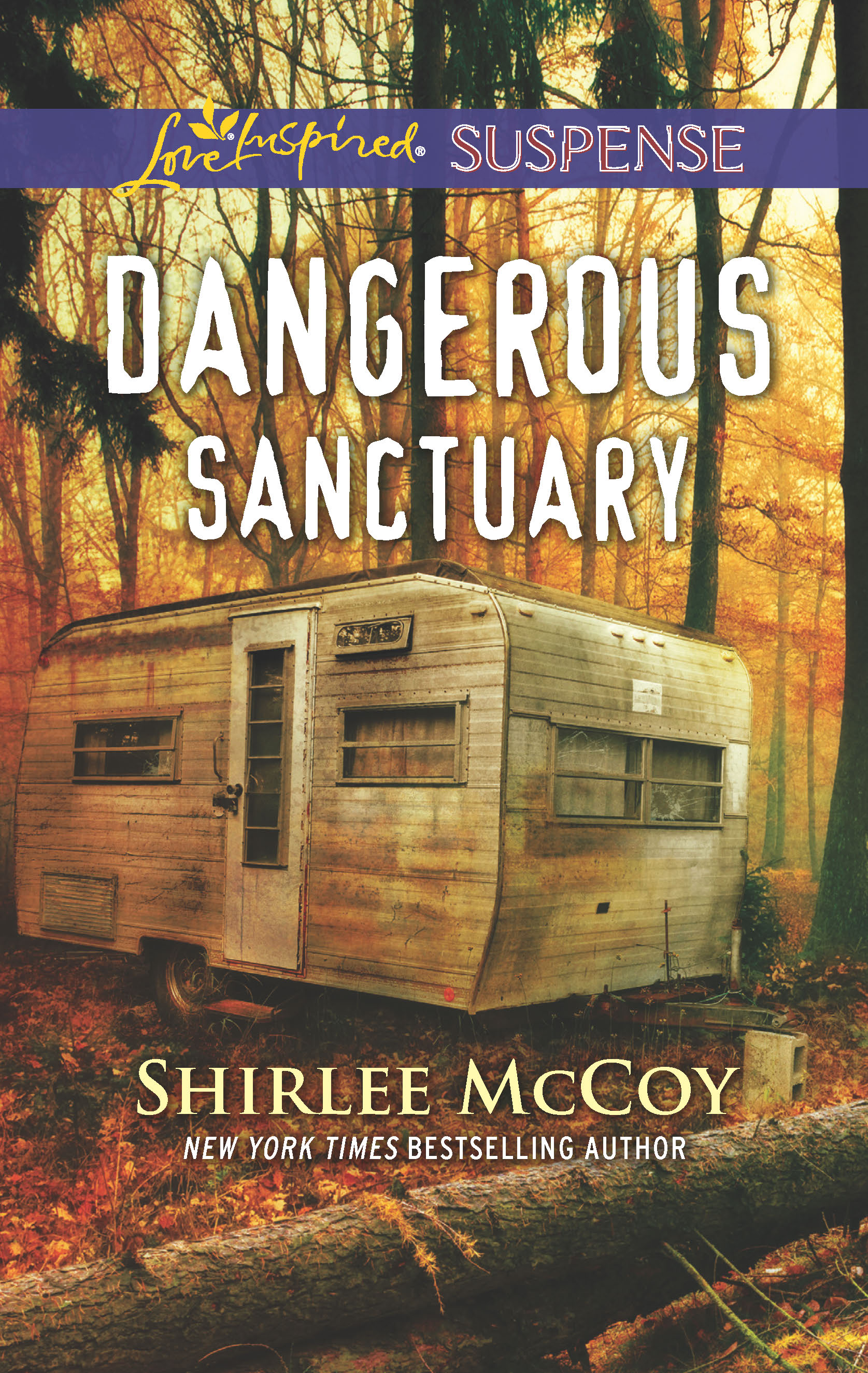Love Inspired Suspense author Shirlee McCoy - Dangerous Sanctuary book cover