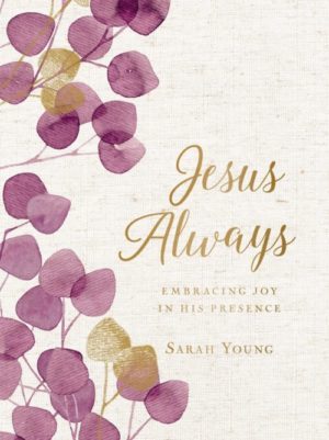 Jesus Always Embracing Joy In His Presence the botanical cover