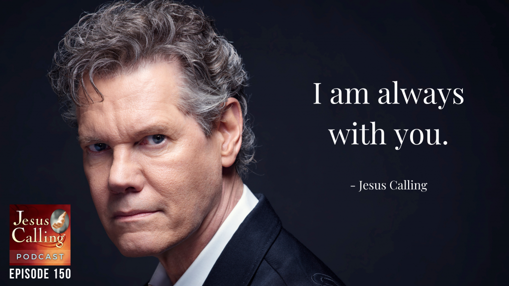 Jesus Calling podcast episode #150 with Randy Travis - Faith & Family Help Us Find Our Way
