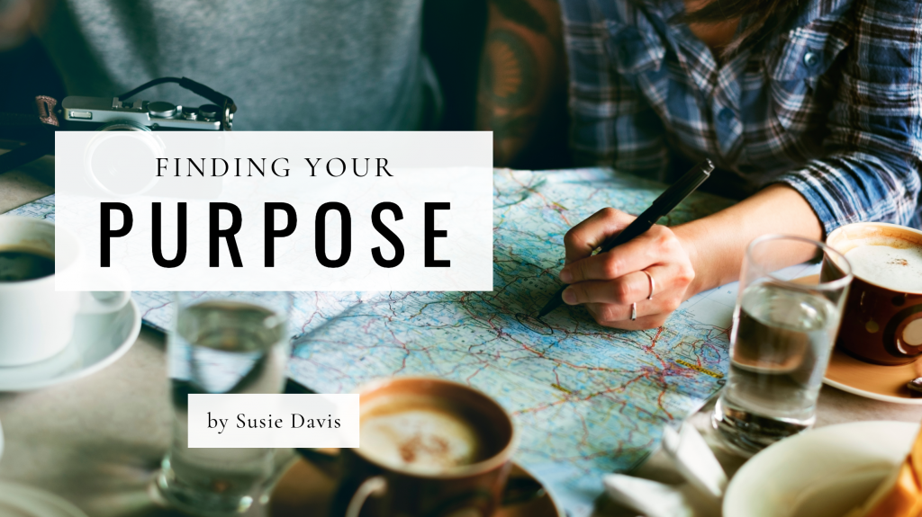 Finding Your Purpose - Jesus Calling blog post by Susie Davis