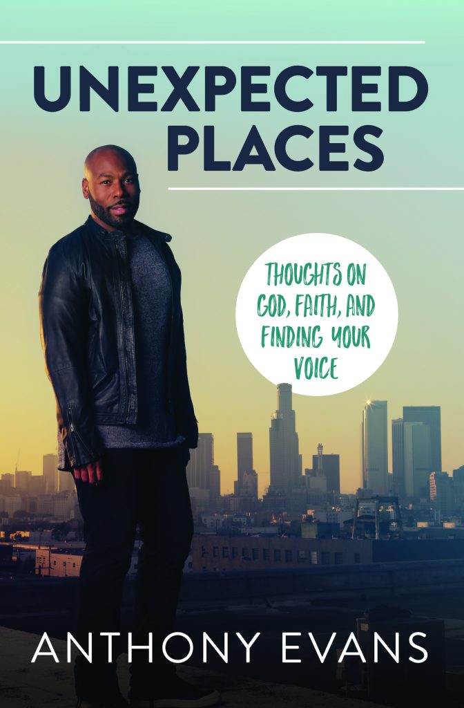 Anthony Evans recently joined the Jesus Calling podcast to discuss why he chose to write his new book, Unexpected Places: Thoughts on God, Faith, and Finding Your Voice
