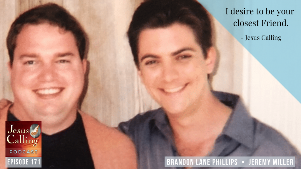 The Life-Changing Power of Connection: Jeremy Miller, Brandon Lane Phillips,  & The Singing Contractors - Jesus Calling