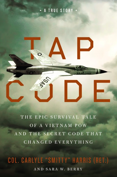 Retired Air Force pilot and former Vietnam POW Col. Smitty Harris - NEW BOOK - TAP CODE (as featured on Jesus Calling podcast #172)