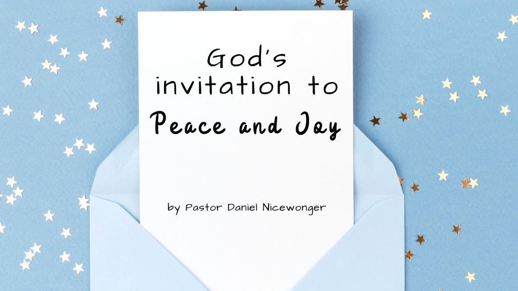 Blog for God's Invitation to Peace and Joy by Daniel Nicewonger