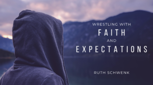 Wrestling with Faith and Expectations | Jesus Calling