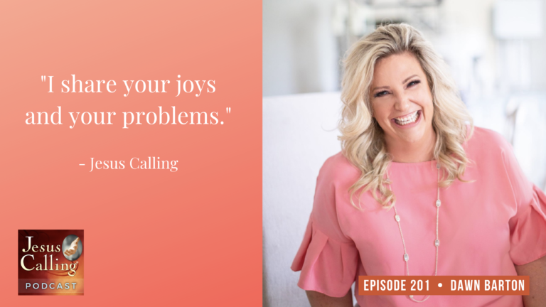 Dawn Barton featured on the Jesus Calling podcast episode 201