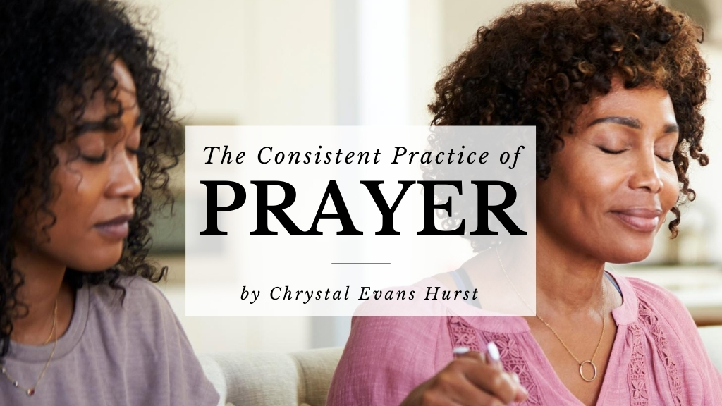 Cover image of The Consistent Practice of Prayer on the Jesus Calling blog