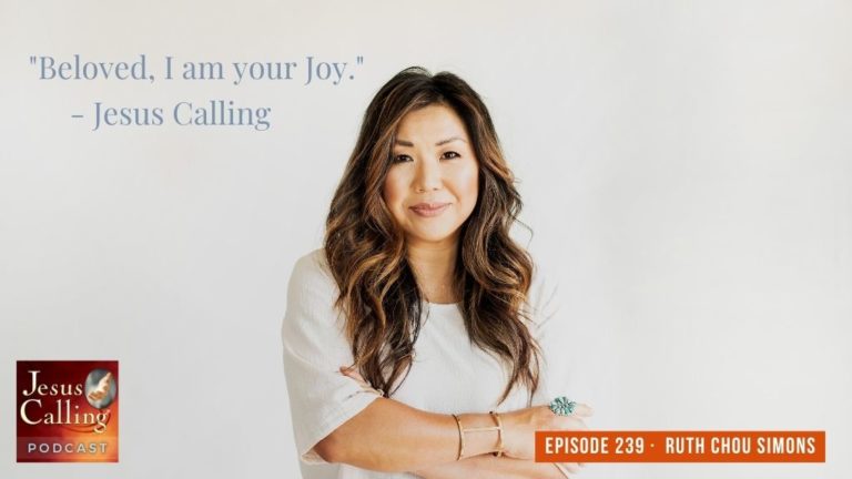 Jesus Calling Podcast #239 featuring Ruth Chou Simons & Jess Connolly