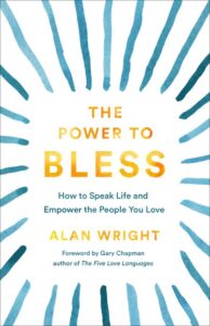 The Power to Bless by Pastor Alan Wright blog writer for Jesus Calling