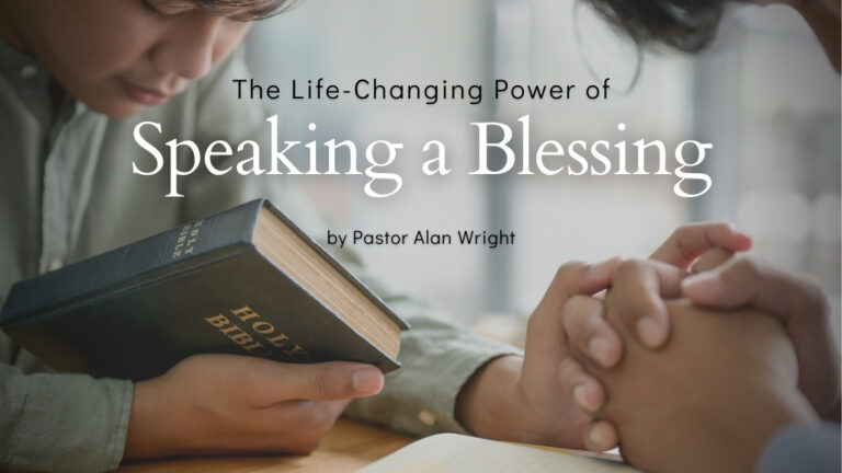 Speaking a Blessing a blog written by Pastor Alan Wright for Jesus Calling