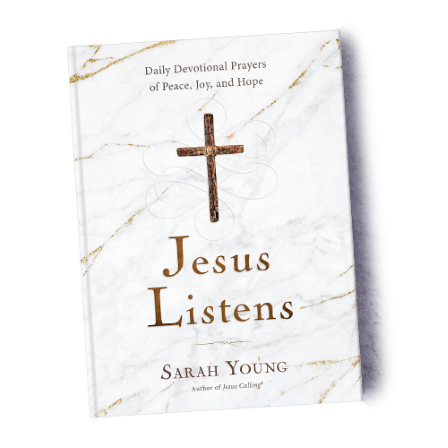 Jesus Listens - Jesus Calling
