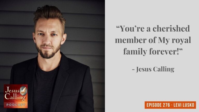 Jesus Calling podcast 276 featuring - Levi Lusko & Peter Mutabazi (Thumbnail image with text)