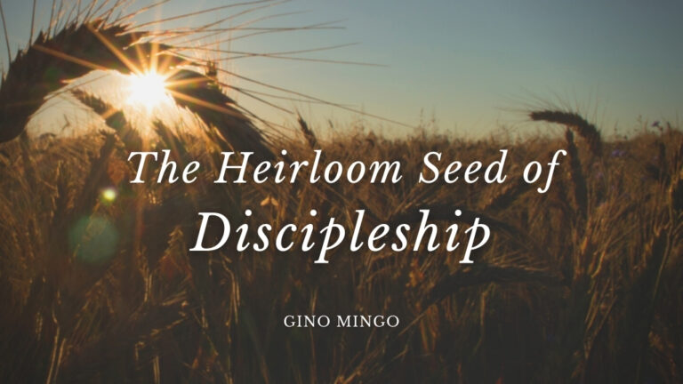 The Heirloom Seed of Discipleship