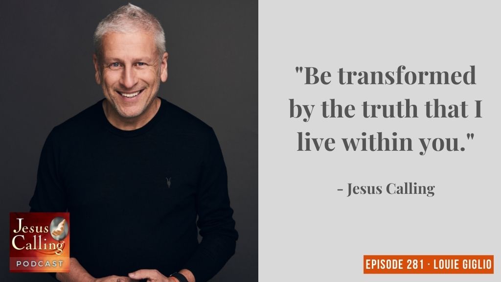 Jesus Calling podcast 281 featuring Louis Giglio - thumbnail with text