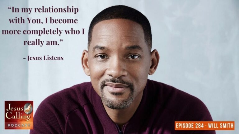 Jesus Calling podcast 284 featuring Will Smith