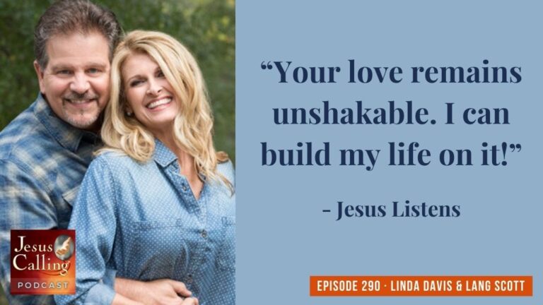 Jesus Calling podcast 290 featuring Linda Davis & Lang Scott - Jesus Calling Podcast thumbnail image with text