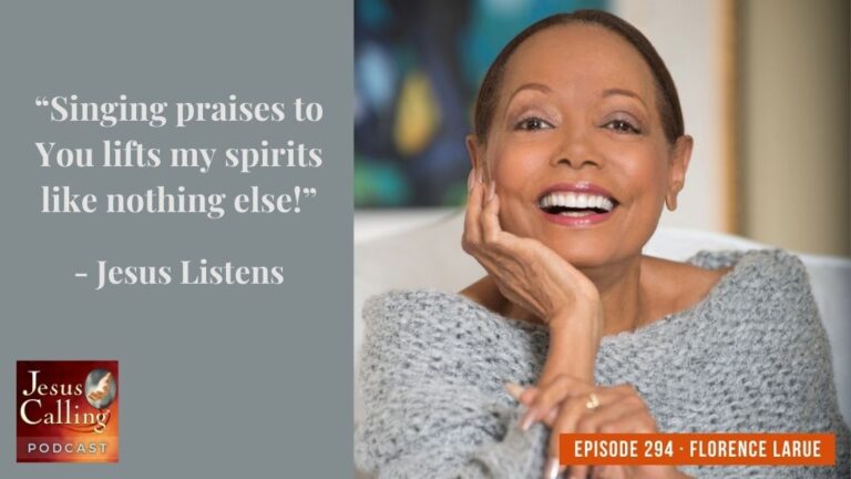 Jesus Calling podcast 294 featuring Florence Larue from 5th Dimension - Thumbnail image with text