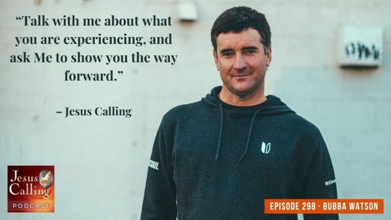 Jesus Calling podcast 298 featuring Bubba Watson - thumbnail image with text