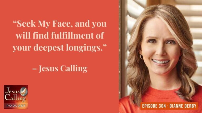Jesus Calling podcast 304 featuring Dianne Derby & Jordan Wilson - Website Thumbnail - JC Pod #304