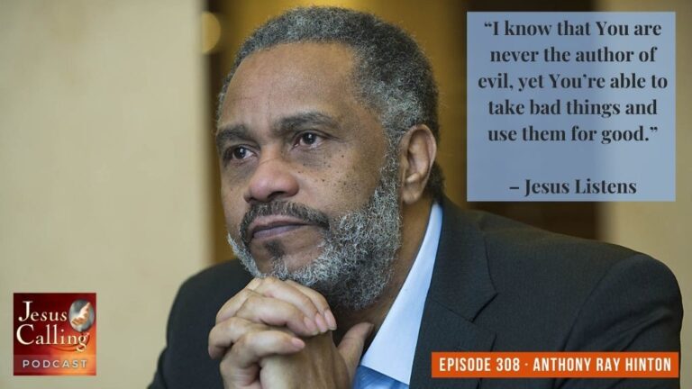 Jesus Calling podcast 308 featuring Anthony Ray Hinton - thumbnail image with text