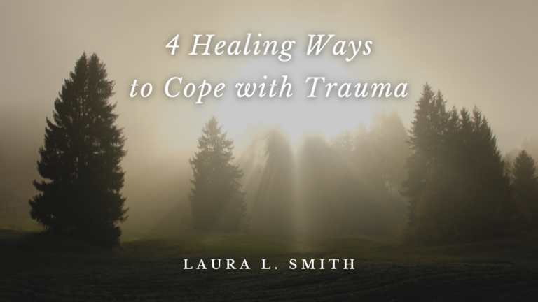 Four Healing Ways to Cope with Trauma