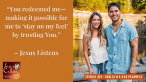 sød smag Distribuere med tiden Moving Where God Leads, Even When It Feels Uncomfortable: Carlos and Alexa  PenaVega and Michael Phillips - Jesus Calling