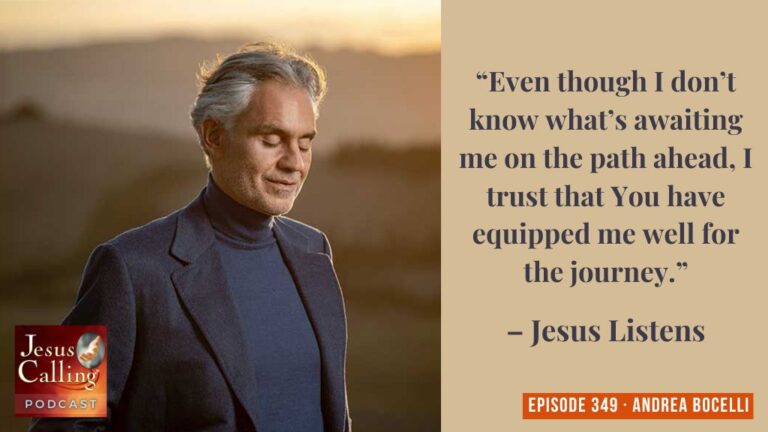 Jesus Calling podcast 349 featuring Andrea Bocelli and Debra Fileta - thumbnail image with text