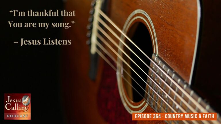 Jesus Calling podcast 364 featuring Country Music & Faith interviews - Website Thumbnail - JC Pod #364