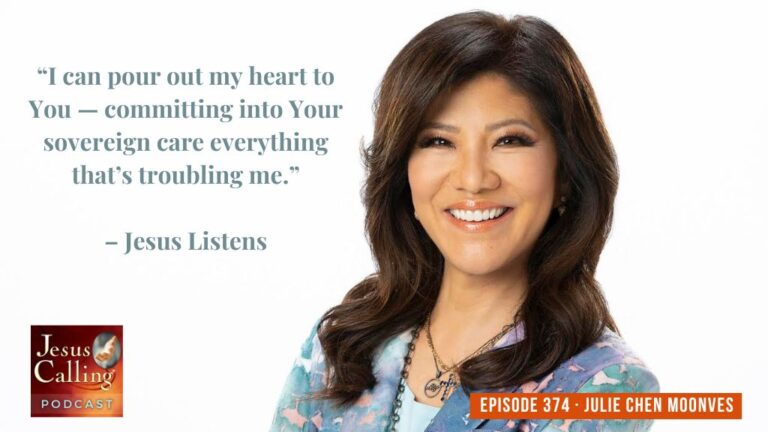 Jesus Calling podcast 374 featuring Julie Chen Moonves & Dr. Anita Phillips - thumbnail with text image