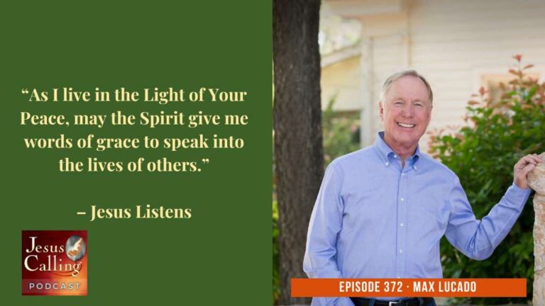 Jesus Calling podcast 372 featuring Max Lucado & Jeff Allen - thumbnail image with text