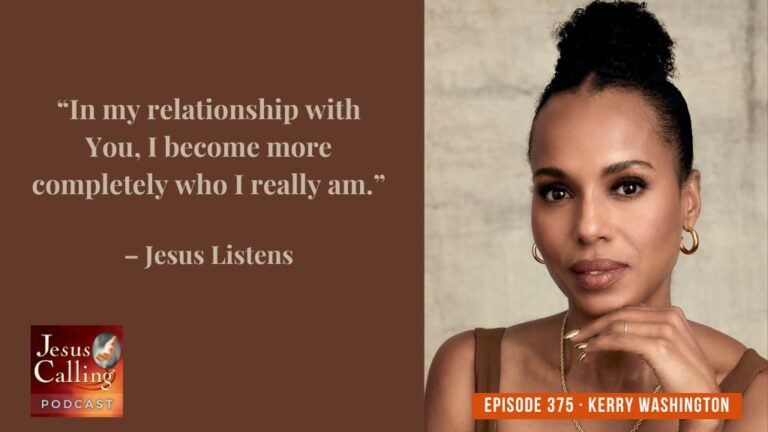Jesus Calling podcast 375 featuring Kerry Washington and Anh Lin - Website Thumbnail - JC Pod #375