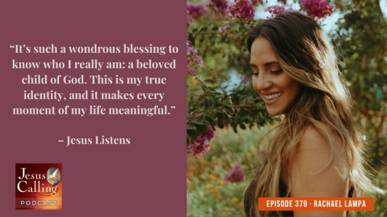 Jesus Calling podcast 379 featuring Rachael Lampa and KB - Website Thumbnail - JC Pod #379