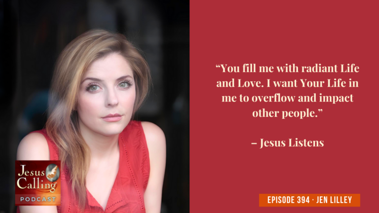 Jesus Calling podcast 394 featuring Jen Lilley & Christian and Sadie Robertson Huff - Website Thumbnail - JC Pod #394