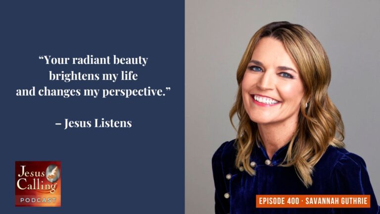 Jesus Calling podcast 400 - featuring Savannah Guthrie - thumbnail image with text