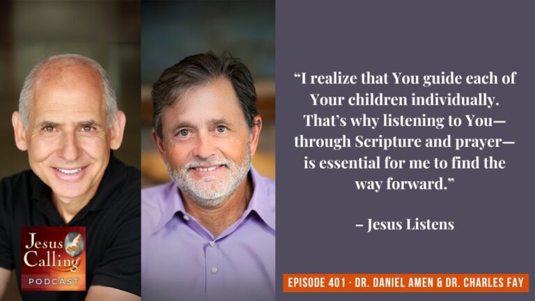 Jesus Calling podcast 401 featuring Dr Daniel Amen, Dr Charles Fay & Melina Luna Smith - thumbnail with text