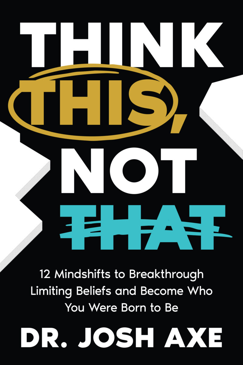 Jesus Calling podcast 406 featuring - Dr Josh Axe and J S Park - book cover for Think This Not That Final PC Courtesy of Dr. Josh Axe