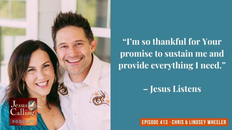 Jesus Calling podcast 413 featuring Chris & Lindsey Wheeler & Bryan Crum - thumbnail with text