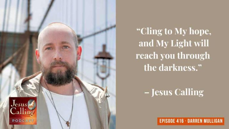 Jesus Calling podcast 416 featuring Darren Mulligan from We Are Messengers and Joseph Habedank - Website Thumbnail - JC Pod # - 2